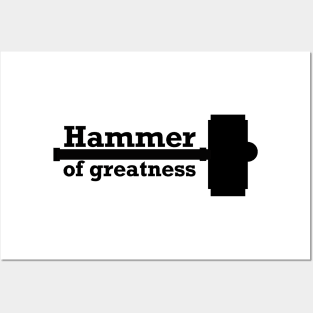 Hammer of greatness Posters and Art